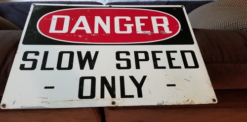 Vannage metal sign danger slow speed only 14