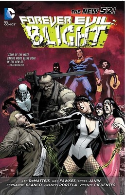 Forever Evil: Blight by Fawkes, Ray, Dematteis, J.M. (Paperback)