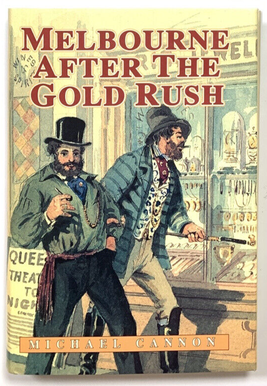 Melbourne After The Gold Rush by Michael Cannon
