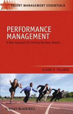 Performance Management : A New Approach for Driving Business Resu