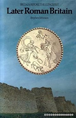 Later Roman Britain Hardcover Stephen Johnson