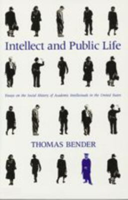 Intellect and Public Life : Essays on the Social History of Acade