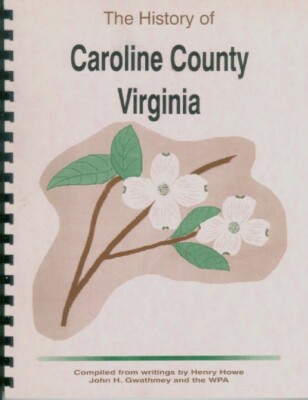 VA Caroline County Virginia history Bowling Green Stonewall Jackson Howe/Others