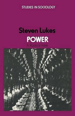 Power - A Radical View : Studies in Sociology Steven, Lukes, Luke