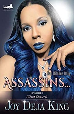 Assassins... Episode 2 : Clout Chasers Paperback Joy Deja King