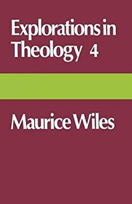 Explorations in Theology 4 Paperback Maurice Wiles