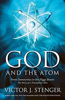 God and the Atom : From Democritus to the Higgs Boson Victor J. S