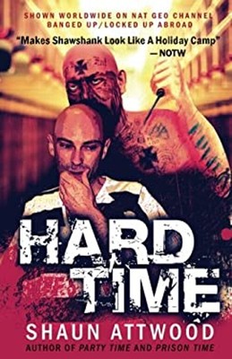 Hard Time : Locked up Abroad Paperback Shaun Attwood