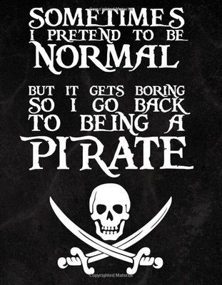 Sometimes I Pretend to be Normal: (7x9 inch - 100 pag... by Publishing, BlackSai