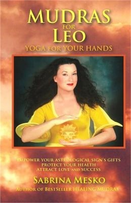 Mudras for Leo: Yoga for your Hands (Paperback or Softback)