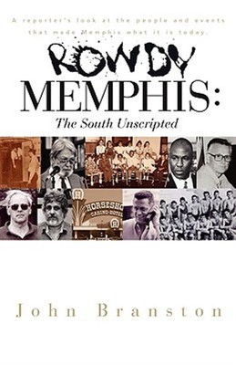 Rowdy Memphis, Paperback by Branston, John, Brand New, Free shipping in the US