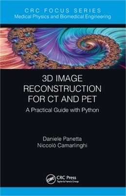3D Image Reconstruction for CT and PET: A Practical Guide with Python (Paperback