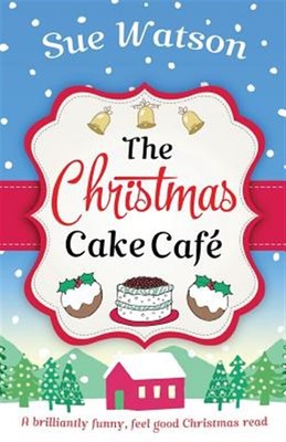 Christmas Cake Cafe : A Brilliantly Funny Feel Good Christmas Read, Paperback...