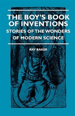 The Boy's Book Of Inventions - Stories O by Baker, Ray, Brand New, Free shipp...
