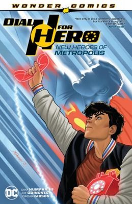 Dial H for Hero Vol. 2: New Heroes of Metropolis Paperback Sam Hu