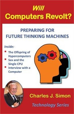 Will Computers Revolt?: Preparing for the Future of Artificial Intelligence (Pap