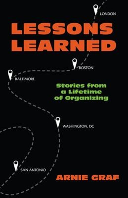 Lessons Learned : Stories from a Lifetime of Organizing Paperback