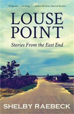 Louse Point: Stories From the East End (Paperback or Softback)