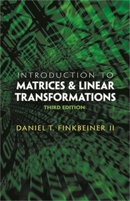 Introduction to Matrices and Linear Transformations (Paperback or Softback)