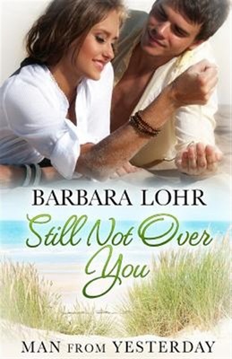 Still Not Over You by Lohr, Barbara, Brand New, Free shipping in the US