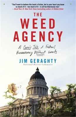 The Weed Agency: A Comic Tale of Federal Bureaucracy Without Limits (Paperback o