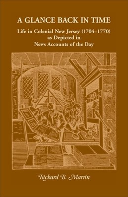 A Glance Back in Time: Life in Colonial New Jersey (1704-1770) as depicted in Ne