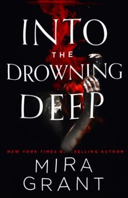 Into the Drowning Deep Paperback Mira Grant