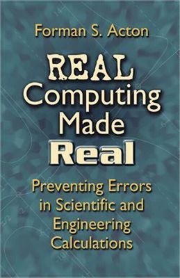 Real Computing Made Real: Preventing Errors in Scientific and Engineering Calcul