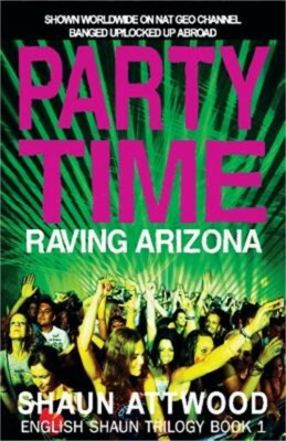 Party Time: Raving Arizona (Paperback or Softback)