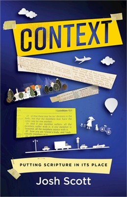 Context: Putting Scripture in Its Place (Paperback or Softback)