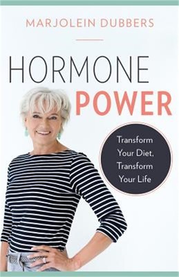 Hormone Power: Transform Your Diet, Transform Your Life (Paperback or Softback)