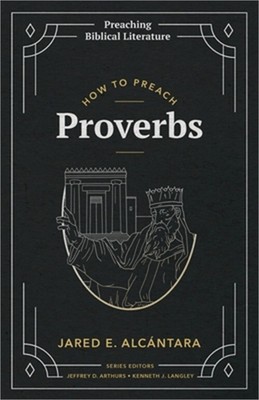 How to Preach Proverbs (Paperback or Softback)
