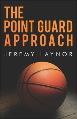 The Point Guard Approach (Paperback or Softback)