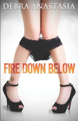 Fire down Below Paperback Debra Anastasia