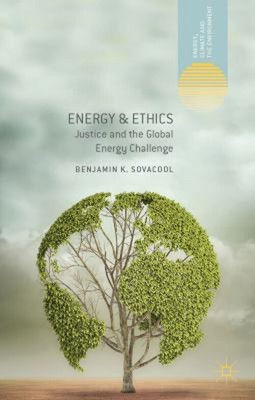 Energy and Ethics : Justice and the Global Energy Challenge Paper