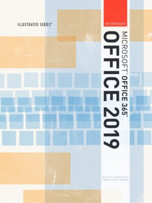 Microsoft Office 365 Office 2019 : Intermediate, HARDBACK by Beskeen, Cram, ...