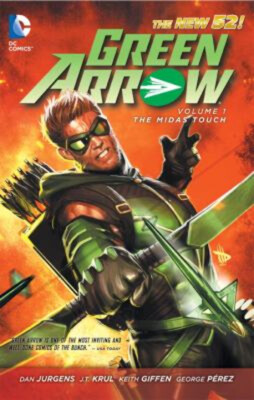 Green Arrow Vol. 1: the Midas Touch the New 52 Paperback