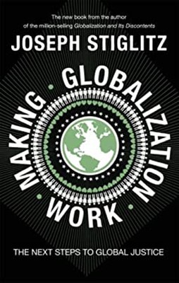 Making Globalization Work Hardcover Joseph E. Stiglitz