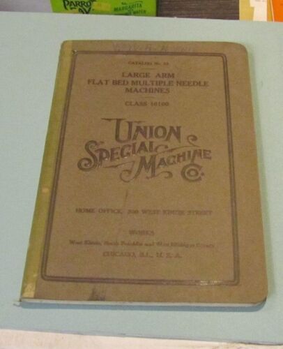 1911 Union Special Sewing Machine Company Catalog No. 33 Large Arm Flat Bed
