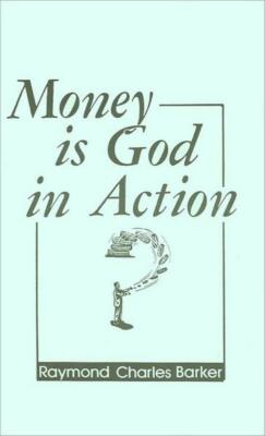 Money Is God In Action