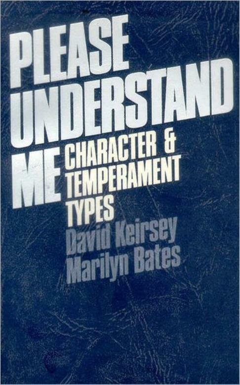 Please Understand Me: Character And Temperament Types