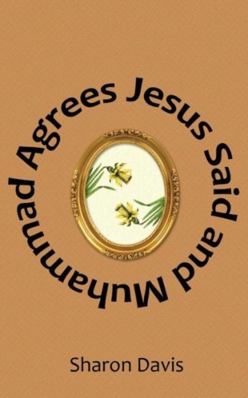 Jesus Said And Muhammad Agrees