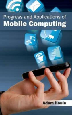 Progress And Applications Of Mobile Computing