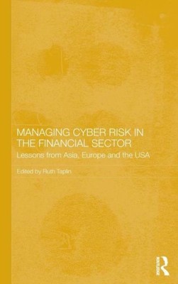Managing Cyber Risk In The Financial Sector: Lessons From Asia, Europe And ...