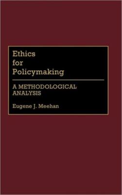 Ethics For Policymaking: A Methodological Analysis