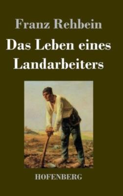 Das Leben Eines Landarbeiters