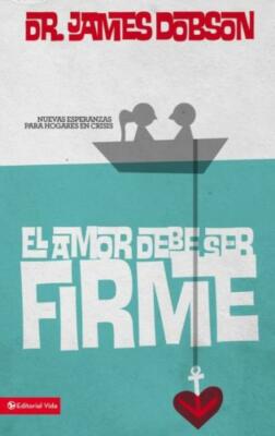 El Amor Debe Ser Firme: Nuevas Esperanzas Para Hogares En Crisis