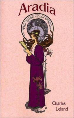 Aradia: The Gospel Of The Witches