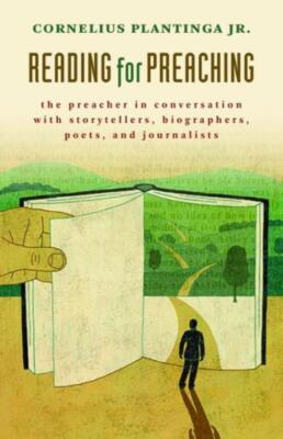 Reading For Preaching: The Preacher In Conversation With Storytellers, Biog...
