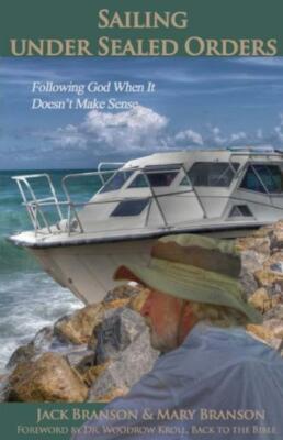 Sailing Under Sealed Orders: Following God When It Doesn't Make Sense
